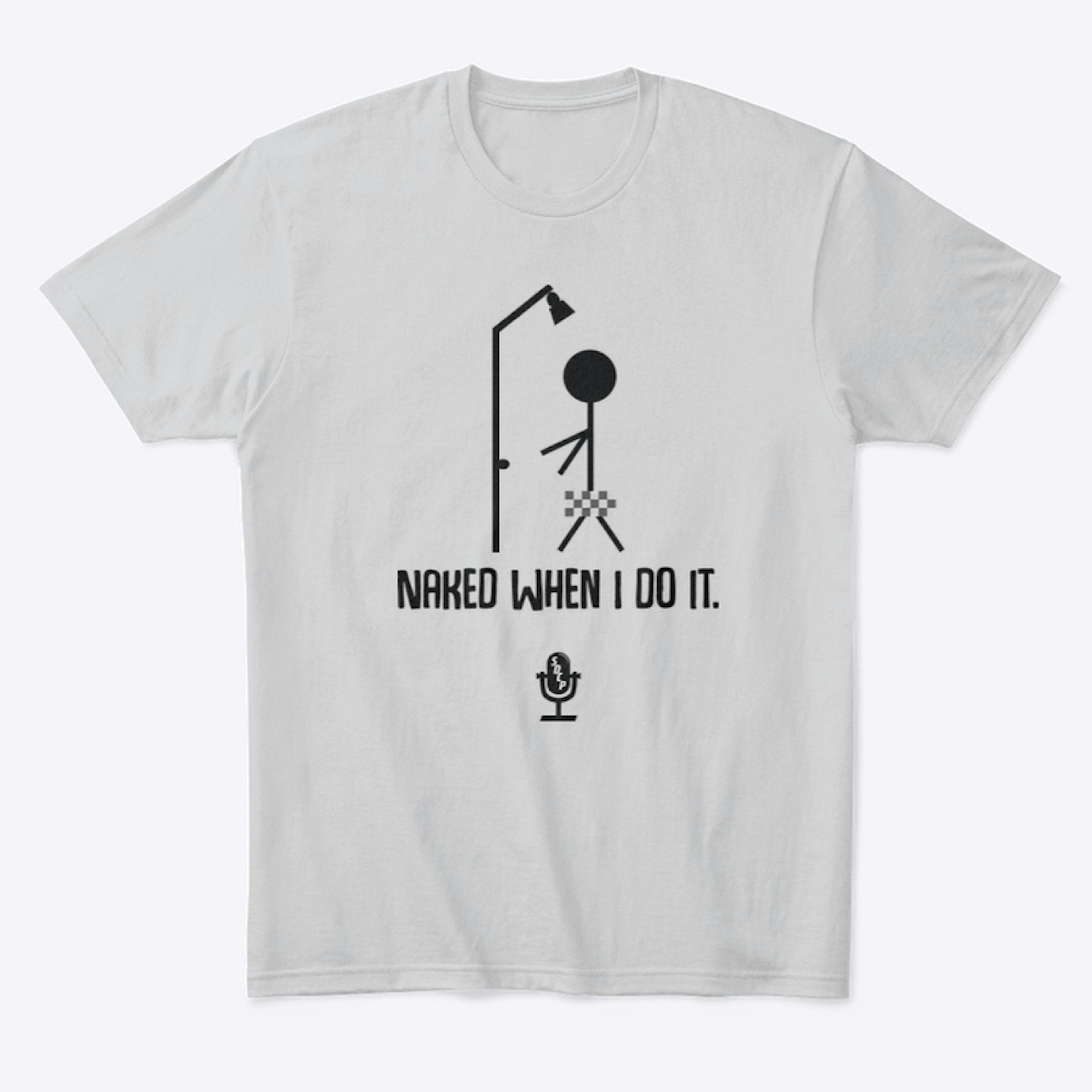 SDCP Naked When I Do It Tee
